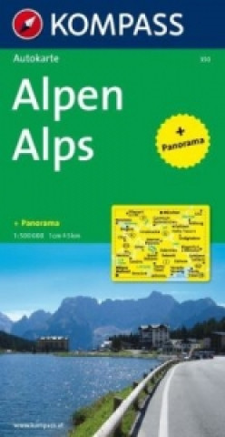 KOMPASS Autokarte Alpen, Alps, Alpi, Alpes 1:500.000. Kompass Panorama-Karte Alps. Kompass Panorama-Karte Alpi. Kompass Panorama-Karte Alpes
