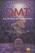 DMT, Das Molekül des Bewusstseins