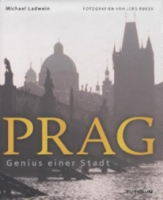 Prag. Genius einer Stadt