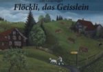 Flöckli, das Geisslein