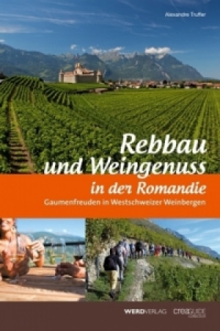 Rebbau und Weingenuss in der Romandie