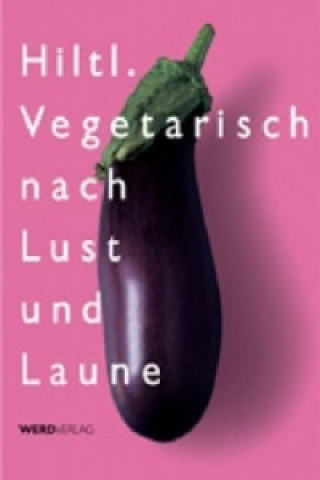 Vegetarisch nach Lust und Laune