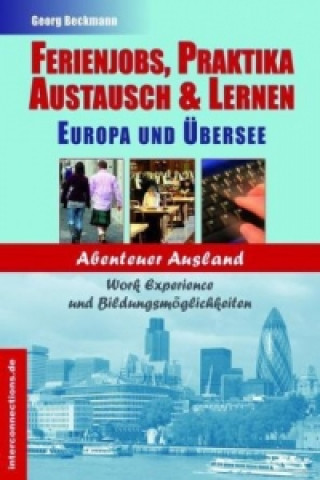 Ferienjobs, Praktika, Austausch & Lernen - Europa und Übersee