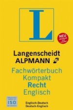 Langenscheidt Alpmann Fachwörterbuch Kompakt Recht, Englisch. Langenscheidt Alpmann Dictionary of Law Concise Edition English