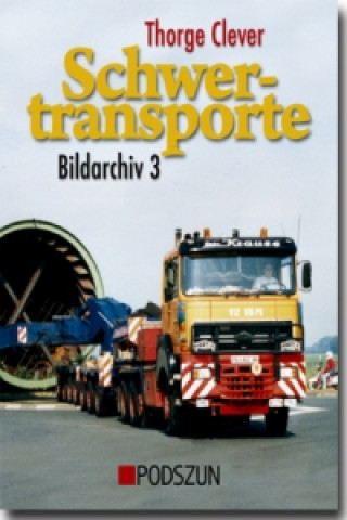 Schwertransporte, Bildarchiv. Bd.3