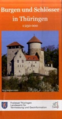 Burgen und Schlösser in Thüringen, Übersichtskarte
