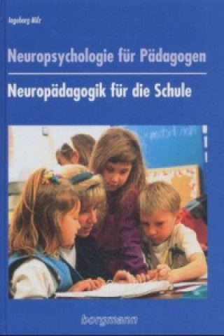 Neuropsychologie für Pädagogen, Neuropädagogik für die Schule