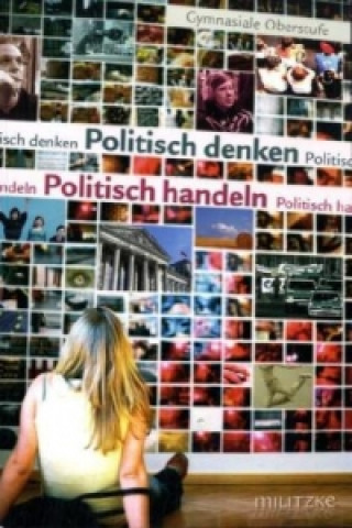 Politisch denken - Politisch handeln