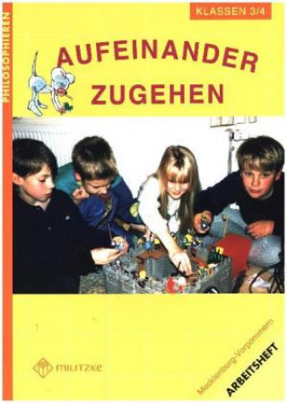 Philosophieren - Grundschule / Aufeinander zugehen - Landesausgabe Mecklenburg-Vorpommern
