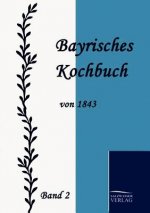 Bayrisches Kochbuch von 1843