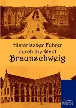 Historischer Fuhrer durch die Stadt Braunschweig