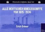Alle deutschen Kriegsschiffe von 1815 - 1936