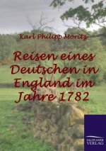 Reisen eines Deutschen in England im Jahre 1782