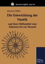Entwicklung der Nautik und ihrer Hilfsmittel vom Altertum bis zur Neuzeit