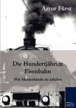 Hundertjahrige Eisenbahn