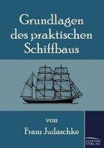 Grundlagen des praktischen Schiffbaus