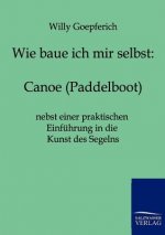 Wie baue ich mir ein Canoe (Paddelboot)