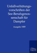 Unfallverhutungsvorschriften der See-Berufsgenossenschaft fur Dampfer