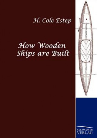 How Wooden Ships are Built