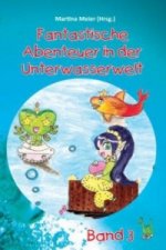 Fantastische Abenteuer in der Unterwasserwelt. Bd.3