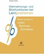 Wahrnehmungs- und Blickfunktionen bei Lernproblemen