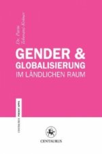 Gender & Globalisierung im landlichen Raum