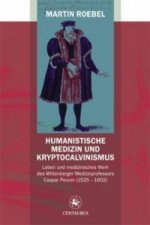 Humanistische Medizin und Kryptocalvinismus
