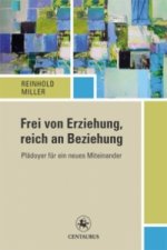 Frei von Erziehung, reich an Beziehung