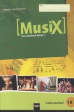 MusiX 1 (Ausgabe ab 2011) Schülerarbeitsheft 1B