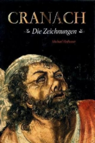 Cranach, die Zeichnungen