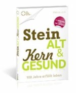 Steinalt und Kerngesund