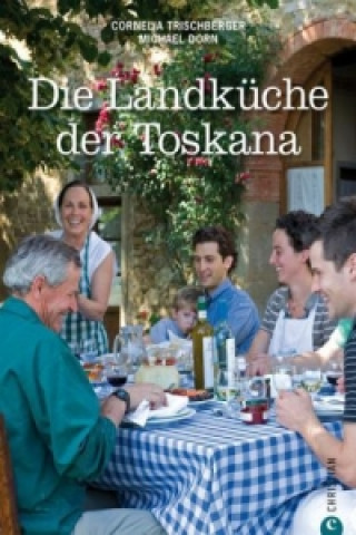 Die Landküche der Toskana