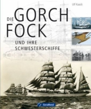 Die Gorch Fock und ihre Schwesterschiffe