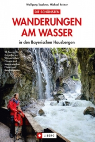 Die schönsten Wanderungen am Wasser