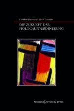 Die Zukunft der Holocaust-Erinnerung