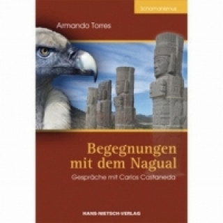 Begegnungen mit dem Nagual