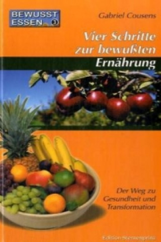 Vier Schritte zur bewußten Ernährung