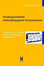 Handlungsorientierte medienpädagogische Schulsozialarbeit
