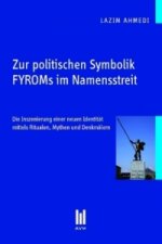 Zur politischen Symbolik FYROMs im Namensstreit