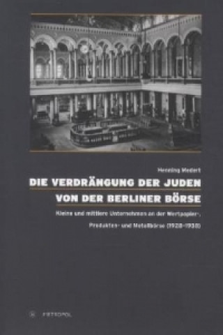 Die Verdrängung der Juden von der Berliner Börse