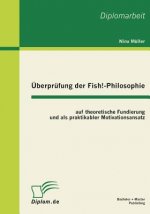 UEberprufung der Fish!-Philosophie auf theoretische Fundierung und als praktikabler Motivationsansatz