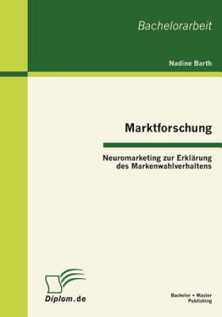 Marktforschung - Neuromarketing Zur Erkl rung Des Markenwahlverhaltens