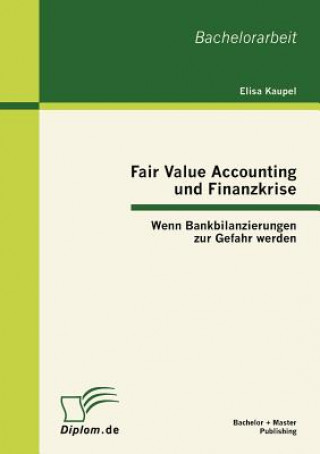 Fair Value Accounting und Finanzkrise