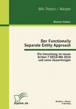 Functionally Separate Entity Approach
