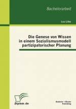 Genese von Wissen in einem Sozialismusmodell partizipatorischer Planung