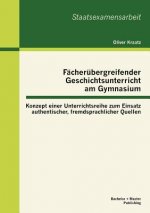 Facherubergreifender Geschichtsunterricht am Gymnasium