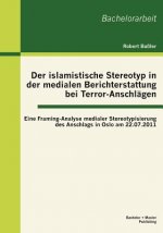 islamistische Stereotyp in der medialen Berichterstattung bei Terror-Anschlagen
