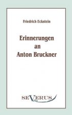 Erinnerungen an Anton Bruckner