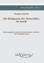 Religionen der Naturvoelker im Umriss
