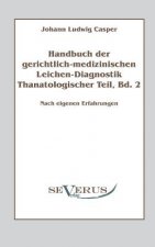 Handbuch der gerichtlich-medizinischen Leichen-Diagnostik